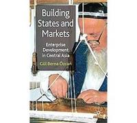 Building States and Markets Gul Berna Ozcan (Auteur)