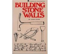 Building Stone Walls: Storey's Country Wisdom Bulletin A-217
