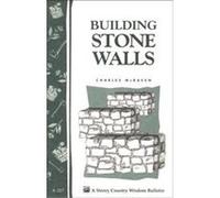 Building Stone Walls, Storey Country Wisdom Bulletin, A-217 Charles McRaven (Auteur)