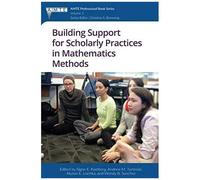 Building Support For Scholarly Practices In Mathematics Methods