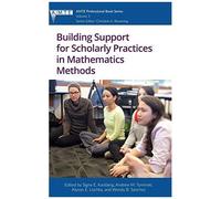 Building Support For Scholarly Practices In Mathematics Methods (Hc)