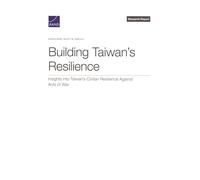 Building Taiwan's Resilience: Insights into Taiwan’s Civilian Resilience Against Acts of War