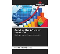 Building the Africa of tomorrow