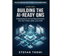 Building the AI-Ready QMS: Integrating EU AI Act Requirements into ISO 13485, MDR, and IVDR