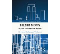 Building the City Everyday Lives of Migrant Workers - Mark Jayne - Routledge - ebook (ePub) - Livre