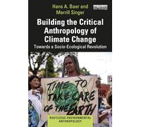 Building the Critical Anthropology of Climate Change