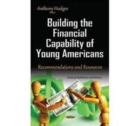 Building the Financial Capability of Young Americans - [Version Originale] Anthony Hodges (Auteur)
