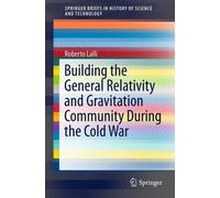 Building The General Relativity And Gravitation Community During The Cold War
