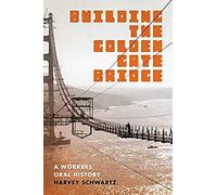 Building The Golden Gate Bridge