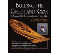Building the Greenland Kayak by Christopher Cunningham Chris Cunningham (Auteur)