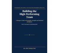 Building the High-Performing Team: A Manager's Guide to Personality, Strengths and Emotional Intelligence