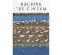 Building the Kingdom Claudia Lauper Bushman, Richard L. Bushman (Auteur)