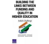 Building the Links Between Funding and Quality in Higher Education - [Version Originale] Lindsay Daugherty, Trey Miller, Rafiq Dossani, Megan Clifford (Auteur)