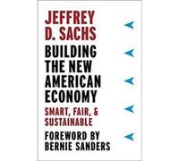 Building the New American Economy - Jeffrey D. Sachs - Columbia University Press - Livre en Anglais - Hardback Jeffrey D. SachsJeffrey D. Sachs (Auteur)