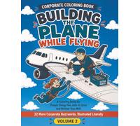 Building the Plane While Flying: A Coloring Book for People Doing Two Jobs at Once and Neither One Well