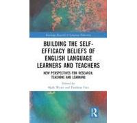 Building The Self-Efficacy Beliefs Of English Language Learners And Teachers