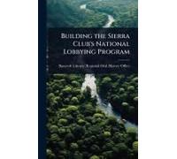 Building The Sierra Club's National Lobbying Program
