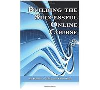 Building The Successful Online Course (Pb)