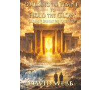 Building the Temple to Hold the Glory: Judgment Begins at the House of God