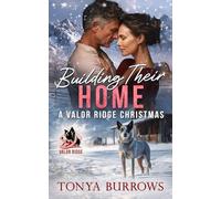 Building Their Home: A Valor Ridge Christmas