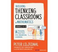 Building Thinking Classrooms in Mathematics Grades K12 by Peter Simon Fraser University Liljedahl Peter Simon Fraser University Liljedahl (Auteur)