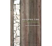 Building Time: Architecture, event, and experience