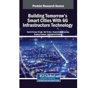 Building Tomorrow's Smart Cities With 6g Infrastructure Technology