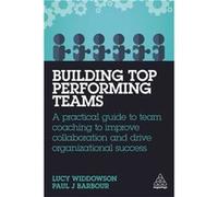 Building TopPerforming Teams by Paul J Barbour Lucy Widdowson Paul J Barbour (Auteur)