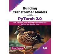 Building Transformer Models With Pytorch 2.0