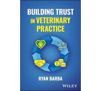 Building Trust in Veterinary Practice