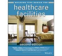 Building Type Basics for Healthcare Facilities by Stephen A. Kliment Julia Thomas, Michael Bobrow, Richard L. Kobus, Ronald L. Skaggs, Thomas M. Payette (Auteur)