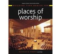 Building Type Basics for Places of Worship by Roberts & Nicholas W. Leo A. Daly & Los Angleles & CA Roberts, Nicholas W. (Auteur)