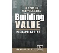 Building Value: The 5 Keys for Achieving Success