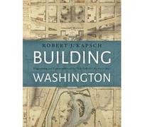 Building Washington: Engineering and Construction of the New Federal City, 1790-1840 - [Version Originale] Inconnu (Auteur)