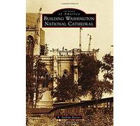 Building Washington National Cathedral