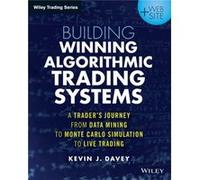 Building Winning Algorithmic Trading Systems + Website – Le parcours d'un trader – Wiley-VCH