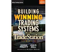 Building Winning Trading Systems with Tradestation, + Website, 2nd Edition