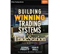 Building Winning Trading Systems with Tradestation Website by Hill & John R. Ohio State University & Columbus & OH Hill John R. Ohio State University Columbus OH (Auteur)