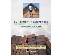 Building With Awareness: The Construction of a Hybrid Home