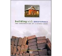 Building with Awareness: The Construction of a Hybrid Home [DVD] [Import]