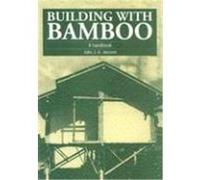 Building With Bamboo: A Handbook