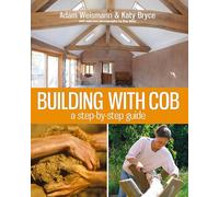 Building With Cob: A Step-by-step Guide