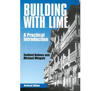 Building With Lime: A Practical Introduction
