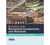 Building with Reclaimed Components and Materials by Bill Addis Bill Addis (Auteur)