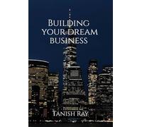 Building Your Dream Business