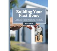 Building Your First Home Planner: A Compact Organizer for Your First Home Build