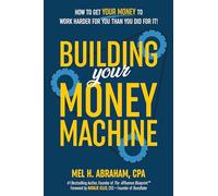 Building Your Money Machine