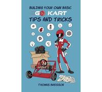 Building Your Own Basic Go Kart : Tips and Tricks