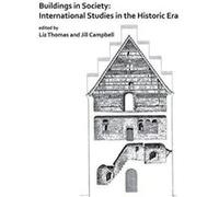 Buildings in Society: International Studies in the Historic Era - [Version Originale] Inconnu (Auteur)