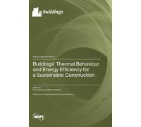 Buildings' Thermal Behaviour And Energy Efficiency For A Sustainable Construction